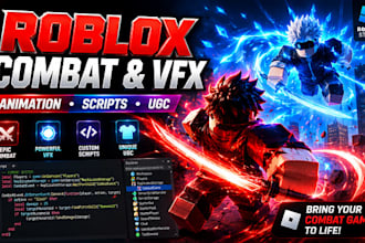 create combat and movement roblox animations, roblox scripts, vfx, roblox ugc