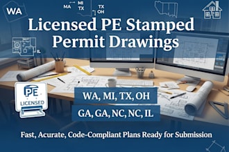 provide licensed pe stamped for wa, mi, tx, oh, ga, az, nc, il permit drawings