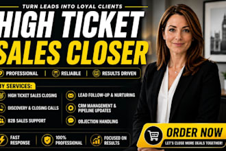 be your high ticket sales closer b2b sales closer commission based sales closer