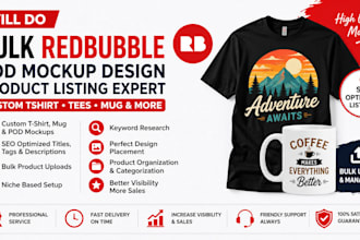 bulk redbubble pod mockup design product listing expert custom tshirt tees mug