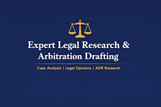 provide expert legal research and arbitration drafting