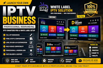 rebrand iptv smarters pro and create your white label iptv business setup