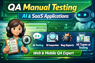 do manual QA testing for web, mobile and saas applications