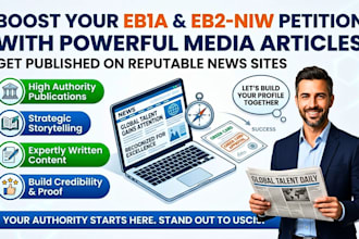 write and publish eb1a or o1 visa media articles on major news sites for uscis