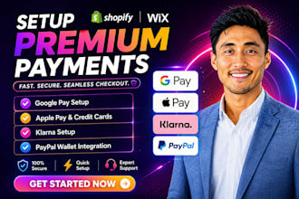 setup google pay apple pay credit cards klarna paypal wallet for shopify or wix
