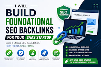 build foundational SEO backlinks for your saas startup to boost google ranking