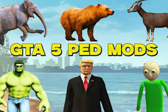 make or edit gta 5 v peds , animal peds