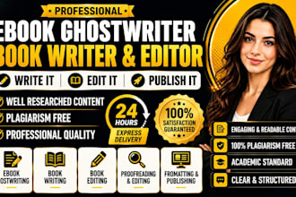 be your professional ebook ghostwriter, ghost book writer and book editor