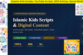 do islamic kids scripts, youtube scripts, SEO articles, social media