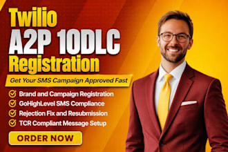 register twilio a2p 10dlc campaign, get gohighlevel SMS approval, tcr compliant