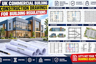 prepare UK commercial building construction drawings for building regulations