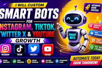custom smart bots for instagram, tiktok bot, twitter x bot and youtube growth
