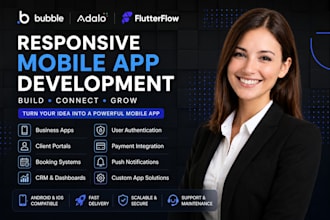 build a responsive mobile app on bubble io, adalo or flutterflow,app development
