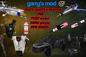 create, port fnaf assets, props, weapons for sfm model, fnaf, gmod player, tf2