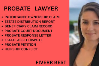 be your probate lawyer for inheritance disputes and estate conflict matters