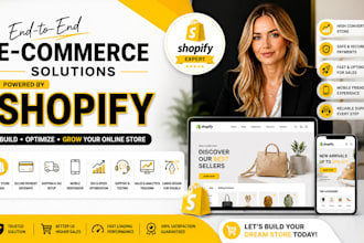 build shopify website design, end to end ecommerce solution for shopify store
