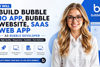 build bubble io app, bubble website, saas web app as bubble developer