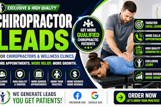 generate exclusive chiropractic leads for chiropractors via meta and google ads