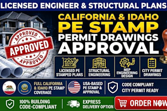 provide city permit drawings approval as licensed engineer in california, idaho