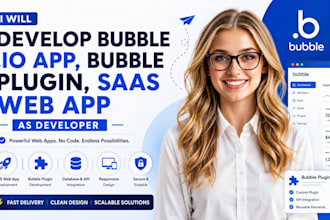 develop bubble io app, bubble plugin, saas web app as developer