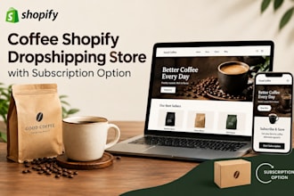 build coffee shopify dropshipping store with subscription option