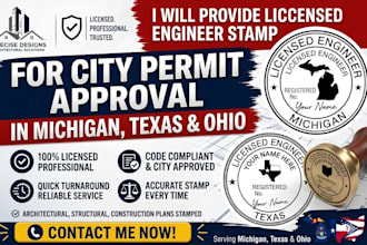 provide licensed engineer stamp for city permit approval in michigan, texas ohio