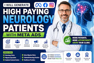 generate high paying neurology patients with meta ads