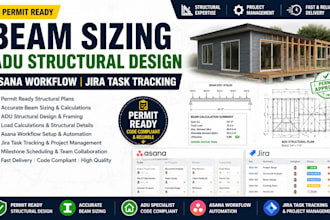 permit ready beam sizing adu structural design asana workflow jira task tracking