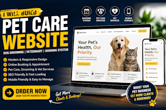 build pet care website, dog grooming and veterinary website with booking system