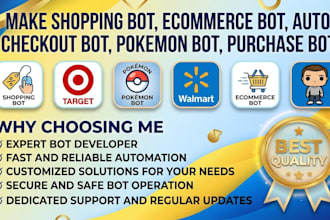 make shopping bot, ecommerce bot, auto checkout bot, pokemon bot, purchase bot