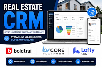 setup real estate crm, gohighlevel, boldtrail, kvcore lofty crm, follow up boss