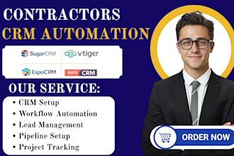set up and automate sugarcrm, vtigercrm, espocrm and  suitecrm for contractors
