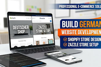 build german website development shopify store design zazzle store setup