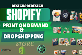 create a shopify pod and dropshipping store with printful and printify