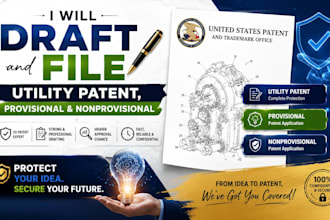 draft and file utility patent, provisional and nonprovisional