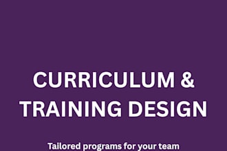design a curriculum or training program for your business or organization