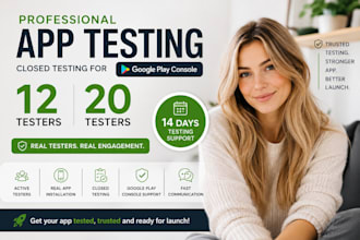 provide 12 testers closed testing 12 app tester 20 testers mobile app testing