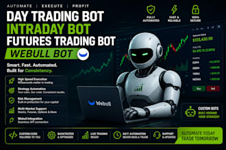 develop advanced day trading bot, intradays bot, futures trading bot, webull bot
