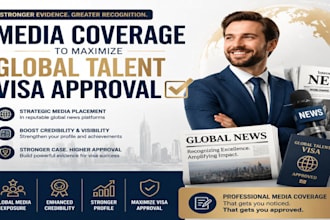 do media coverage to maximize global talent visa approval