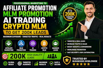 do affiliate promotion, mlm promotion, ai trading, crypto mlm to get 200k leads