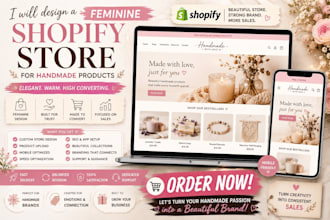 design a feminine high converting shopify store for handmade products
