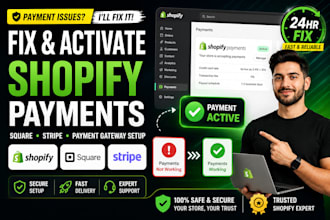 fix and activate shopify payments or square to your store