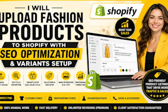 uploads fashion product to shopify with SEO optimization and  variants setup