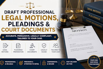 draft professional legal motions, pleadings and court documents