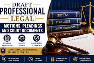 draft professional legal motions, pleadings and court documents