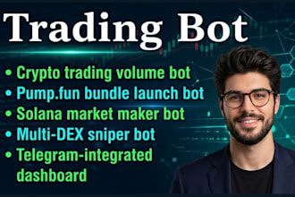 create trading volume bot, pumpfun bundle launch bot, market maker bot on solana