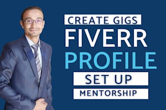 help you create gigs, set up your fiverr profile, and get mentorship