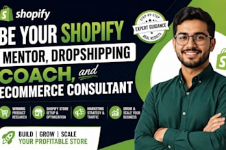 be your shopify mentor, dropshipping coach, and ecommerce consultant