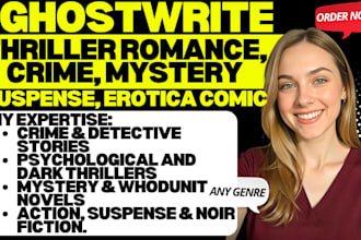 ghostwrite thrilling romance, crime, mystery or suspense, erotica, horror novel