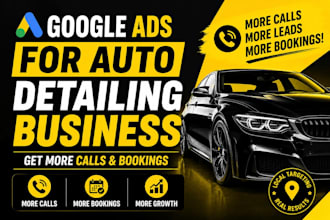 do google ads audit and optimization for auto detailing leads and calls